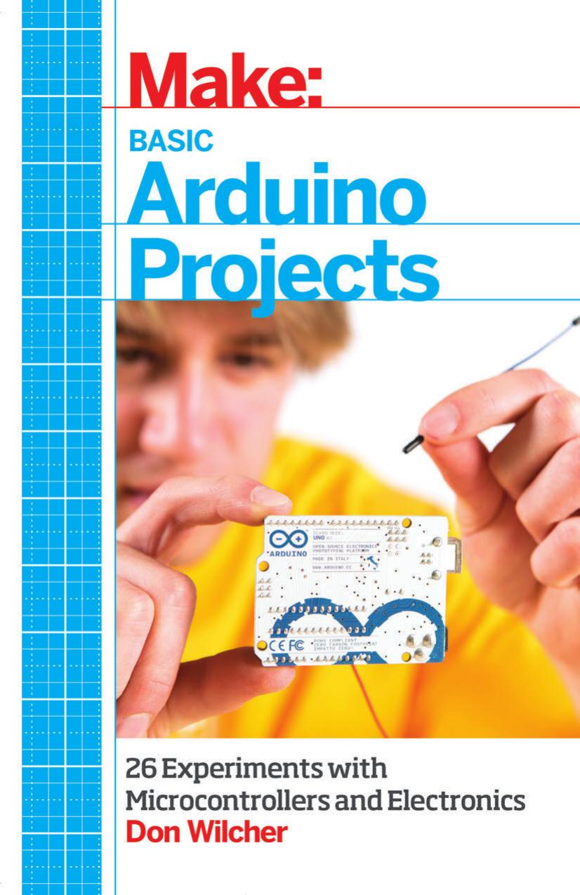 Basic Arduino Projects: 26 Experiments With Microcontrollers and Electronics