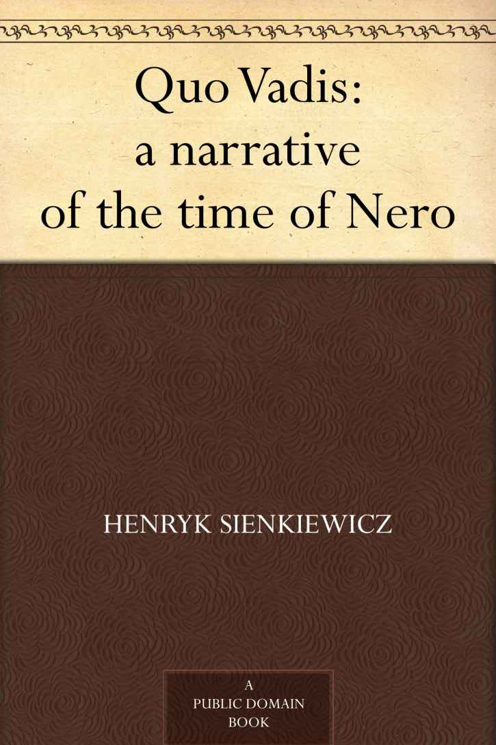 Quo Vadis: a narrative of the time of Nero