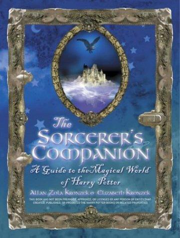 The sorcerer's companion: a guide to the magical world of Harry Potter