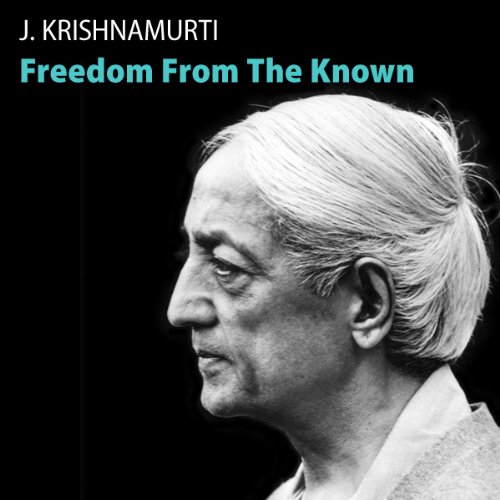 Freedom From the Known