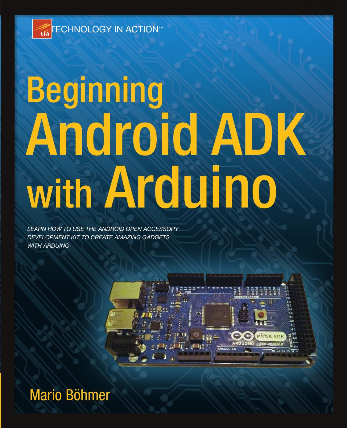 Beginning Android ADK With Arduino (Technology in Action)