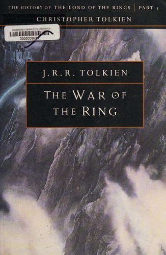 The War of the Ring: The History of the Lord of the Rings, Part Three