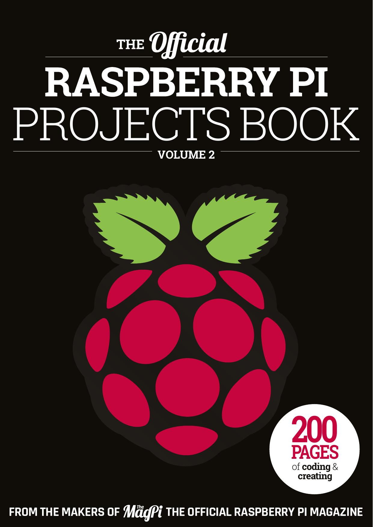 The Official Raspberry Pi Projects Book 2