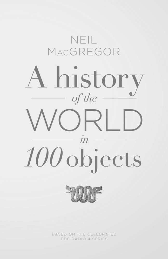 A History of the World in 100 Objects