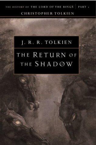 The Return of the Shadow: The History of the Lord of the Rings, Part One