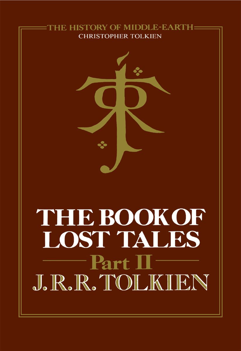 The Book of Lost Tales 2 (The History of Middle-earth, Book 2): Pt. 2