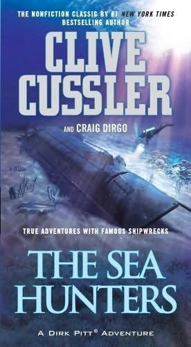 The Sea Hunters: True Adventures With Famous Shipwrecks