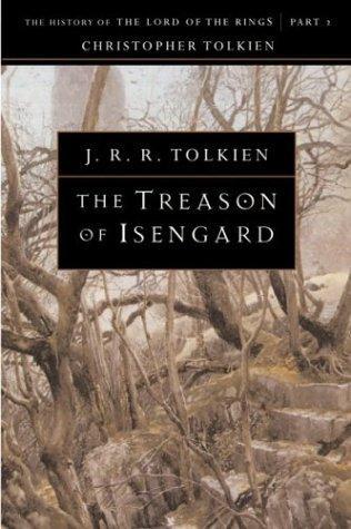 The Treason of Isengard: The History of the Lord of the Rings, Part Two