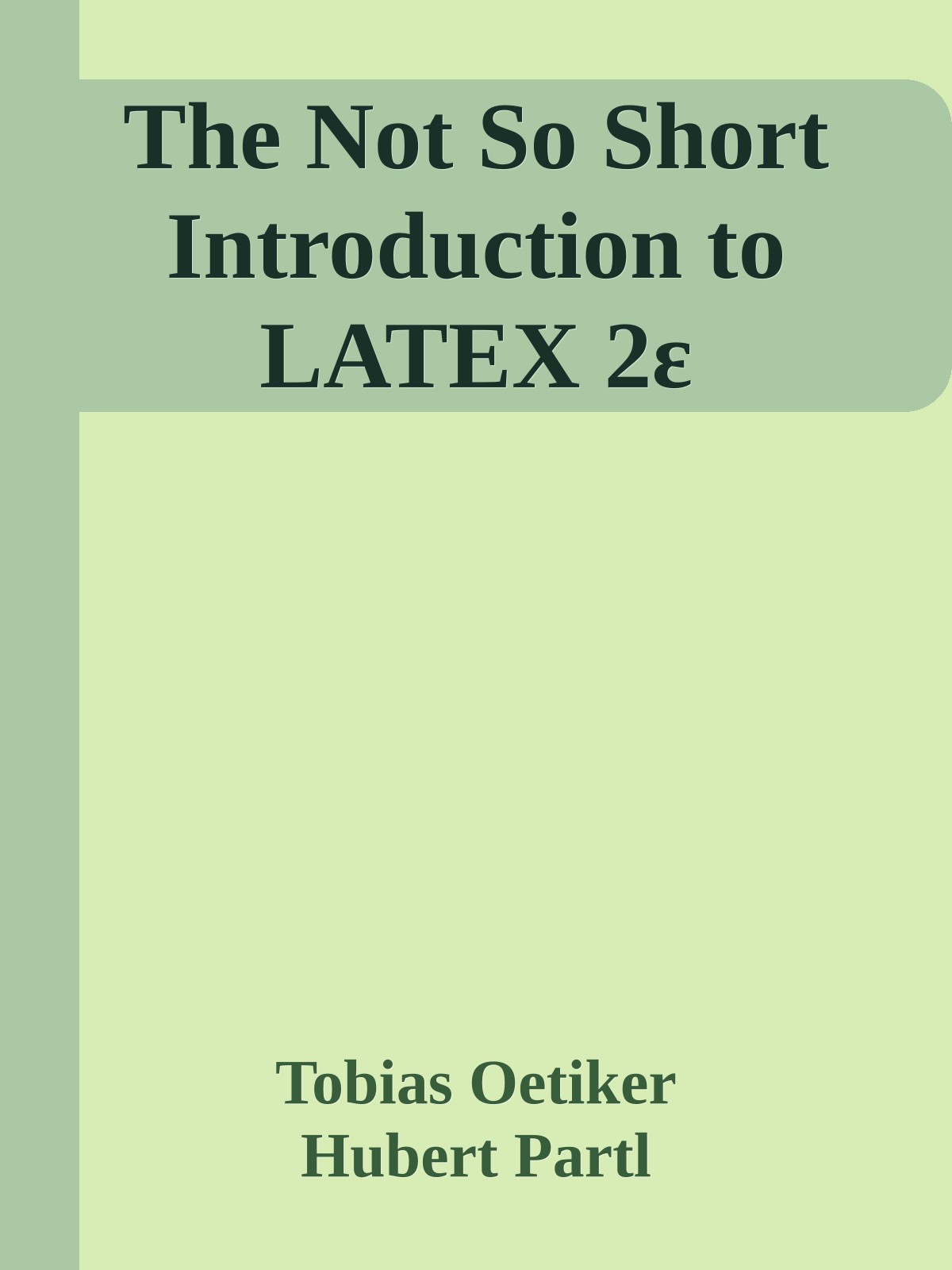 The Not So Short Introduction to LATEX 2ε