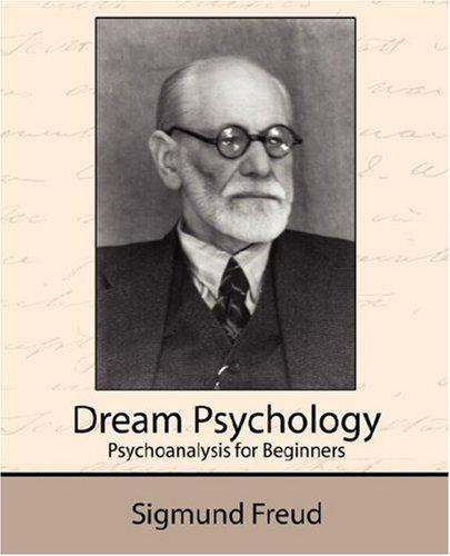 Dream Psychology - Psychoanalysis for Beginners