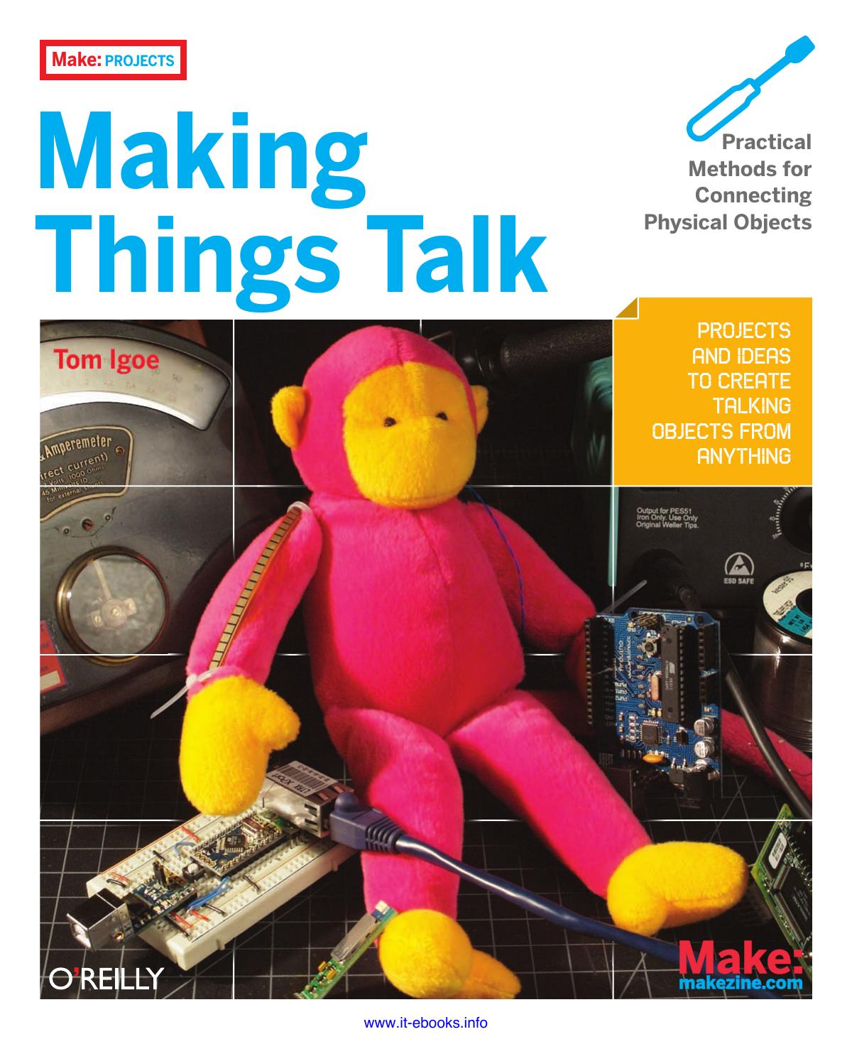 Making Things Talk: Practical Methods for Connecting Physical Objects