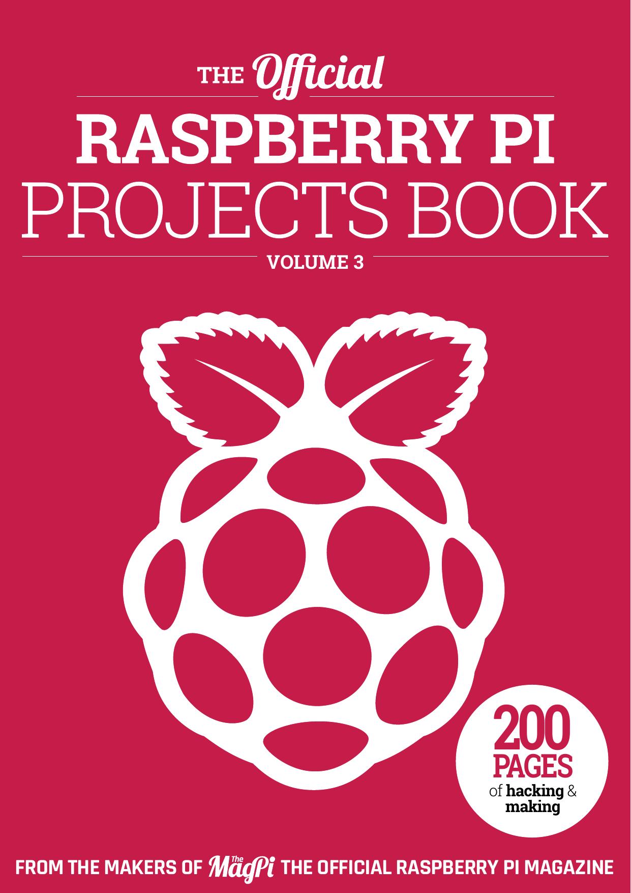 The Official Raspberry Pi Projects Book 3