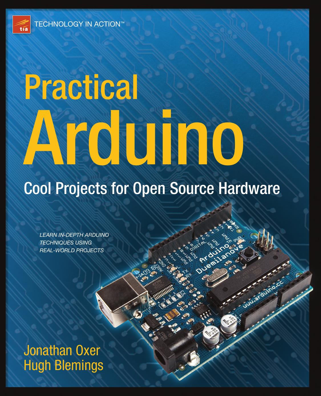 Practical Arduino Cool Projects for Open Source Hardware