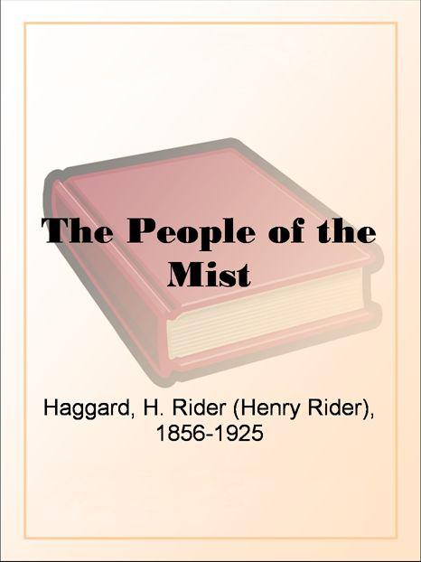 The People of the Mist by H. Rider Haggard