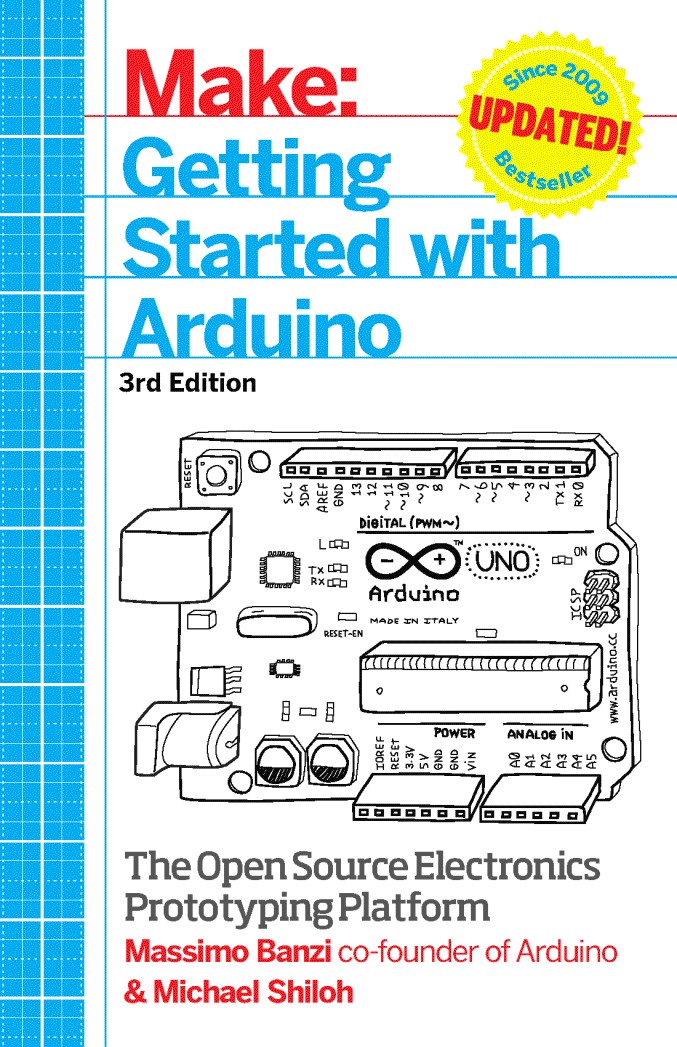 Getting Started With Arduino: The Open Source Electronics Prototyping Platform (Make)