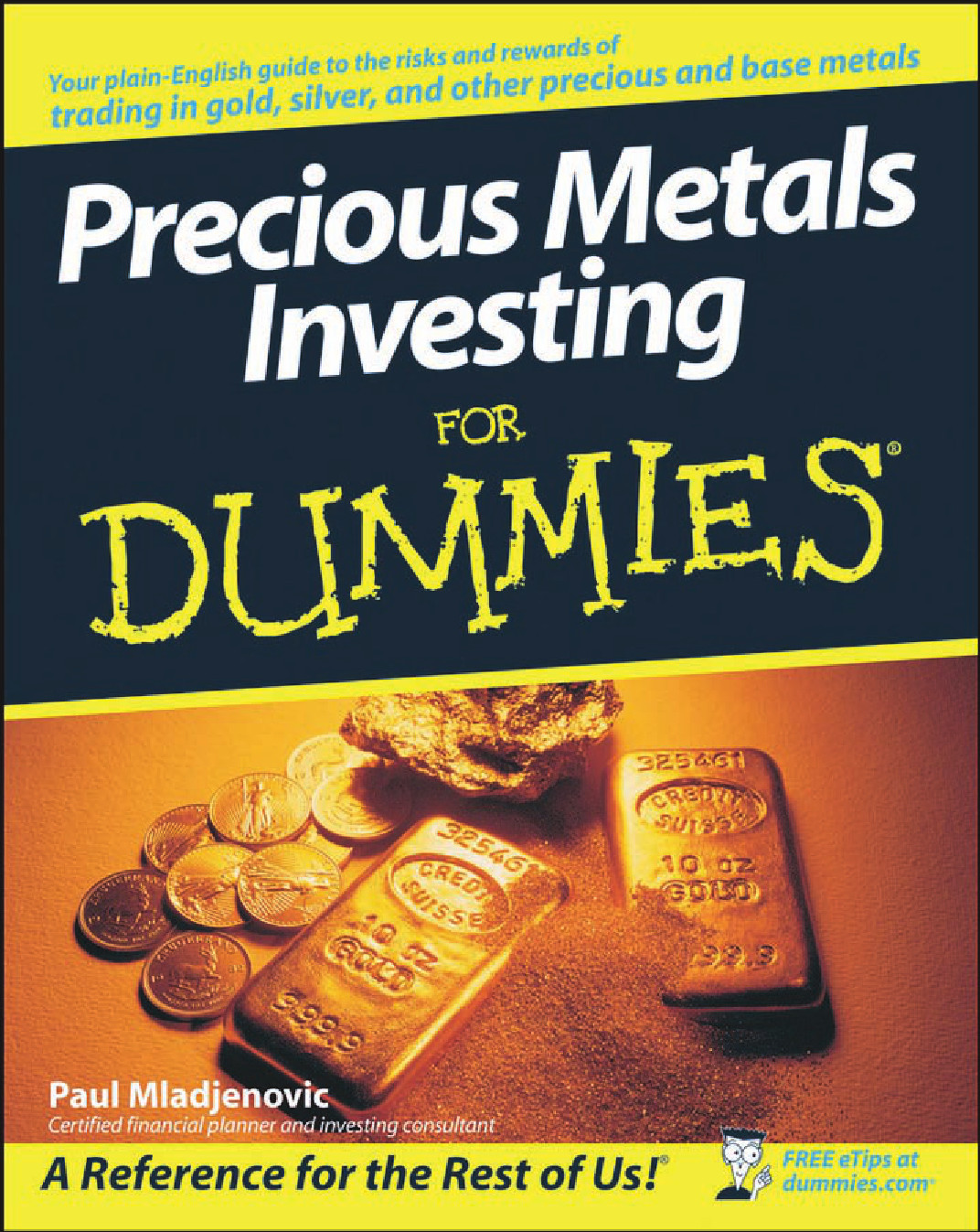 Precious Metals Investing for Dummies