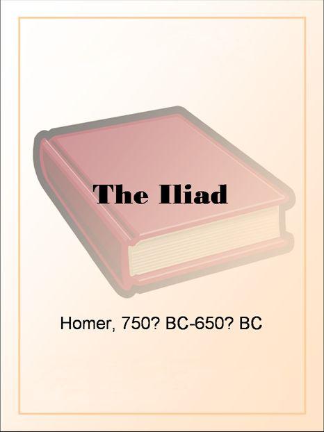 The Iliad by Homer