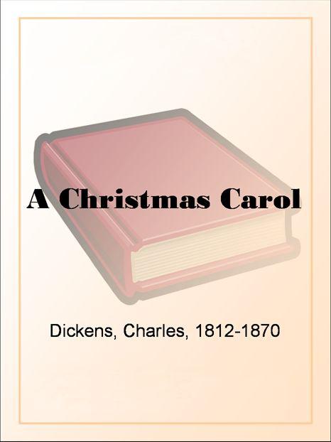 A Christmas Carol by Charles Dickens