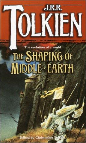 shaping of Middle-earth_ the Quenta, the Ambarkanta, and the annals, together with the earliest 'Silmarillion' and the first map, The - John Ronald Reuel Tolkien & Christopher Tolkien
