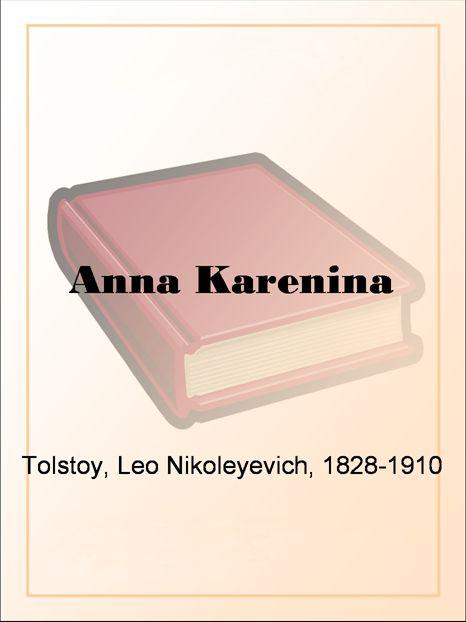 Anna Karenina by graf Leo Tolstoy