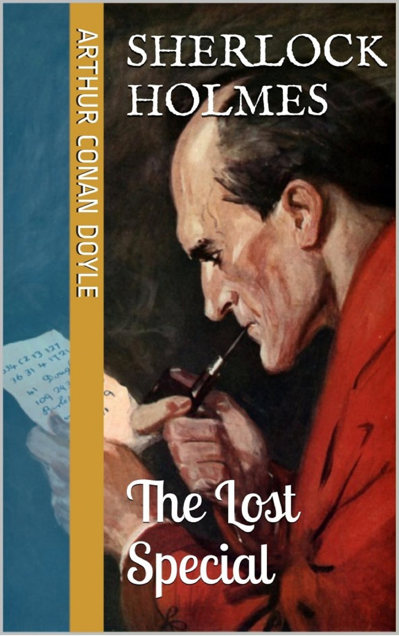 The Lost Special (Sherlock Holmes - Extracanonical Works: Short Stories Book 2)