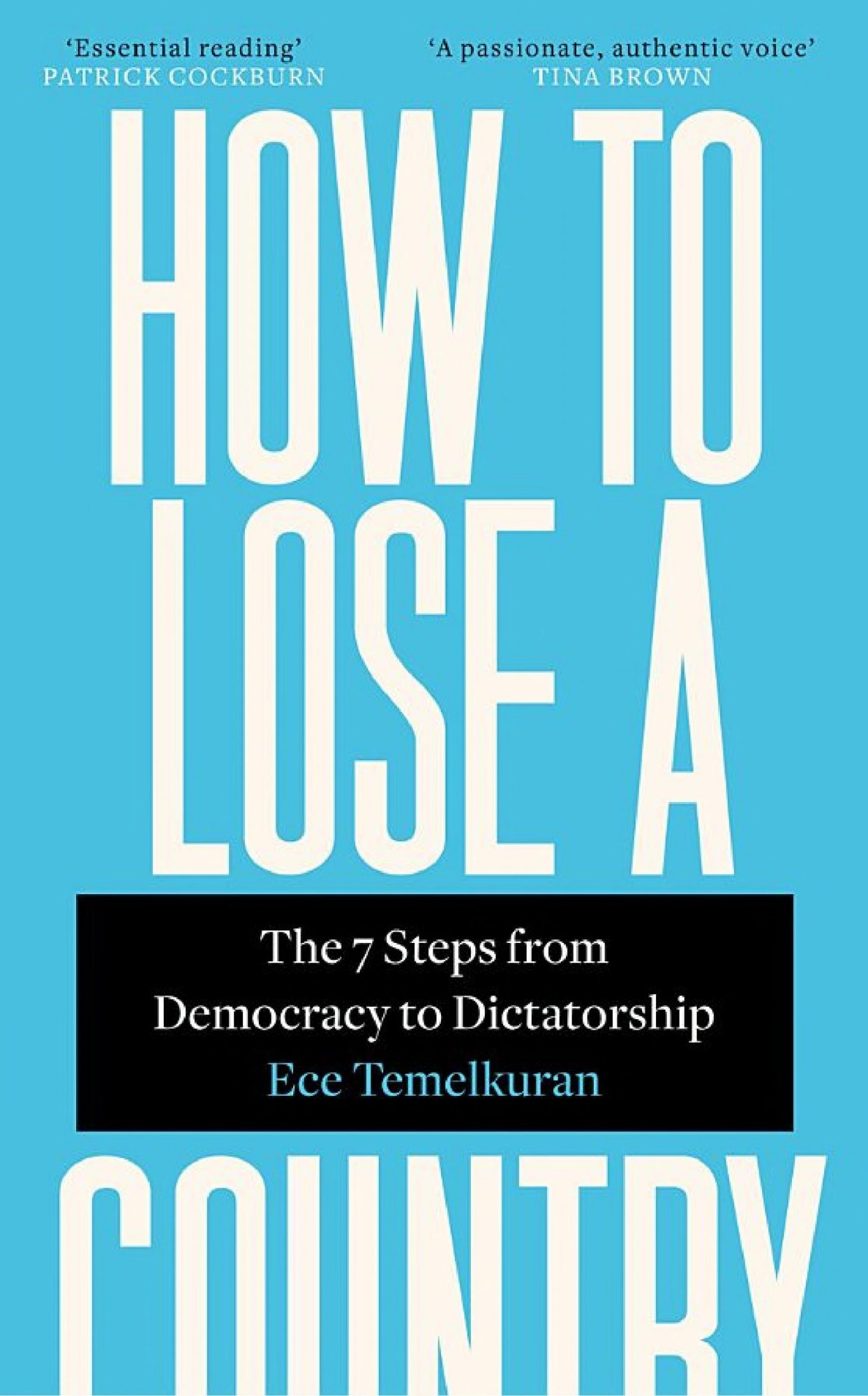 How to Lose a Country: The 7 Steps From Democracy to Dictatorship