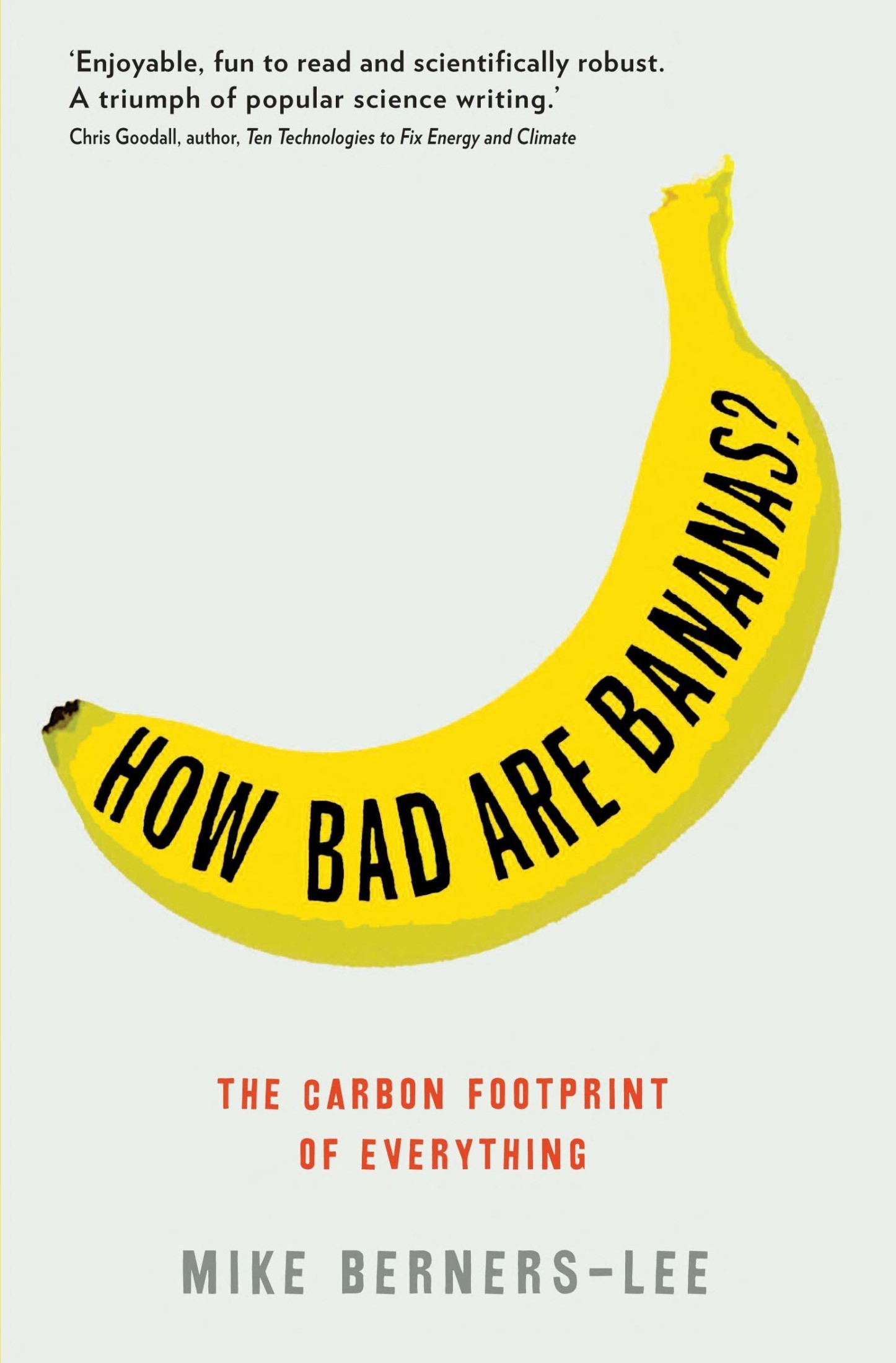 How Bad Are Bananas?: The Carbon Footprint of Everything