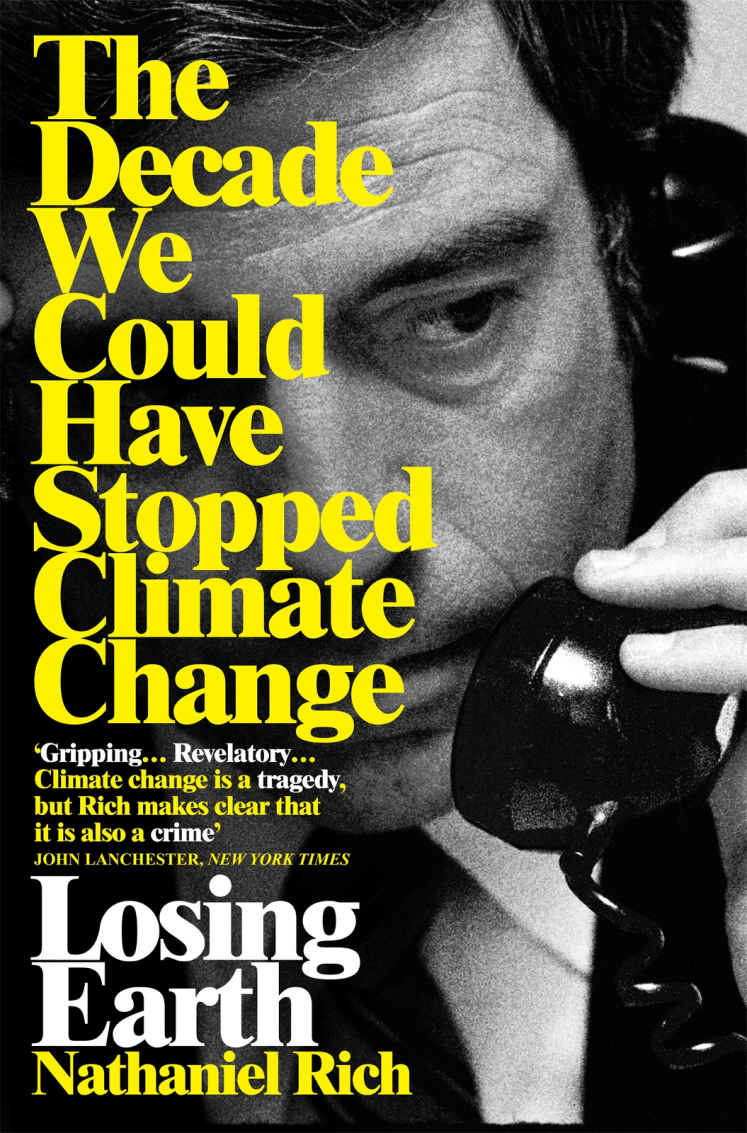 Losing Earth: A Recent History