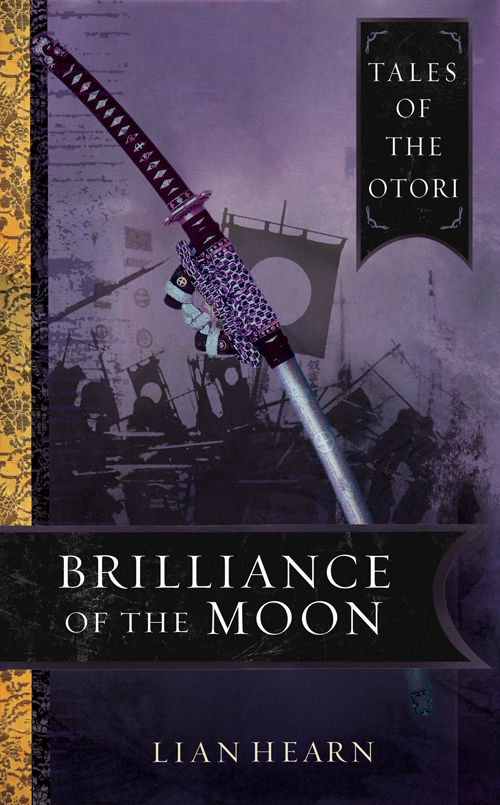 Brilliance Of The Moon (Tales of the Otori Book 3)