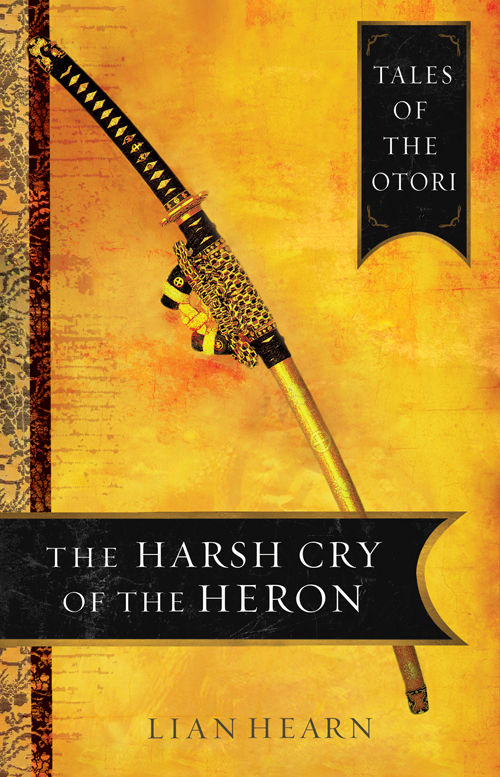 The Harsh Cry Of The Heron (Tales of the Otori Book 4)