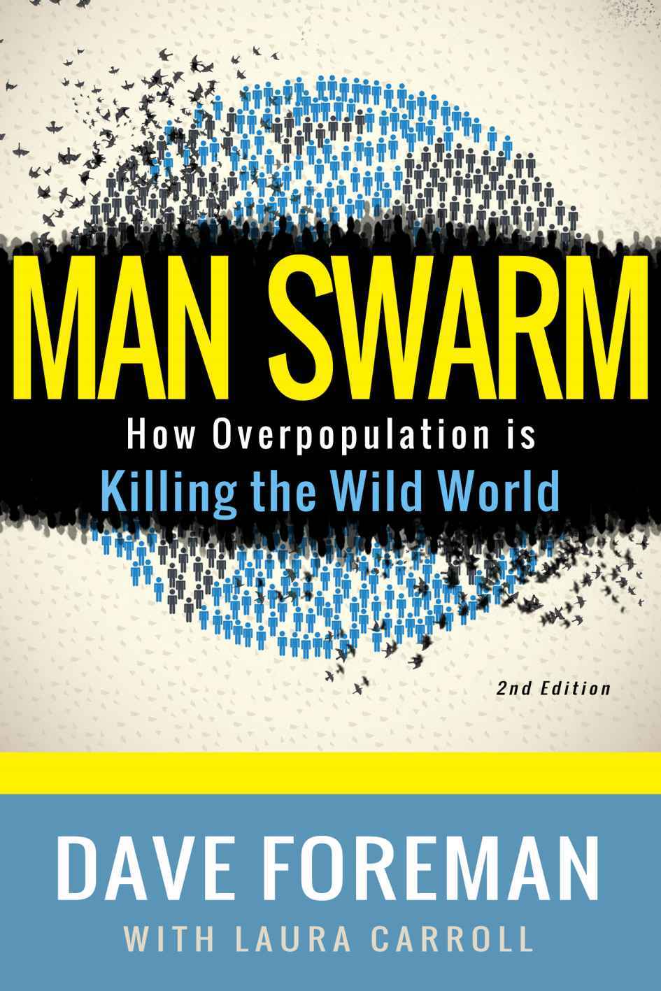 Man Swarm: How Overpopulation Is Killing the Wild World