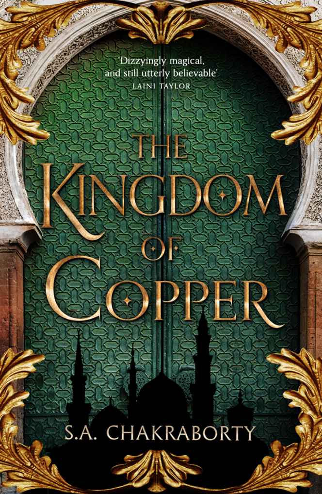 The Kingdom of Copper: Escape to a city of adventure, romance, and magic in this thrilling epic fantasy trilogy (The Daevabad Trilogy, Book 2)