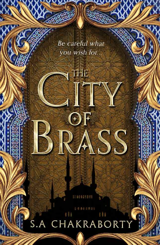 The City of Brass: Escape to a city of adventure, romance, and magic in this thrilling epic fantasy trilogy (The Daevabad Trilogy, Book 1)