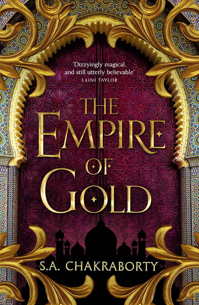 The Empire of Gold: Escape to a city of adventure, romance, and magic in this thrilling epic fantasy trilogy (The Daevabad Trilogy, Book 3)