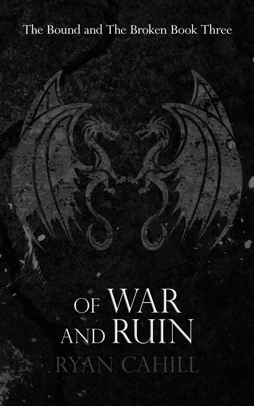 Of War and Ruin (The Bound and The Broken Book 3)