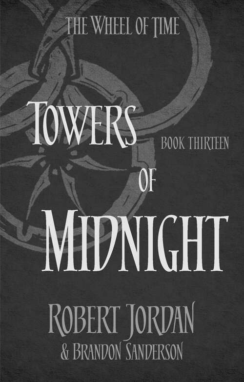 Towers Of Midnight (The Wheel of Time)